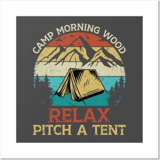 Relax, Pitch a Tent Posters and Art